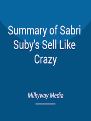 cover image of Summary of Sabri Suby's Sell Like Crazy